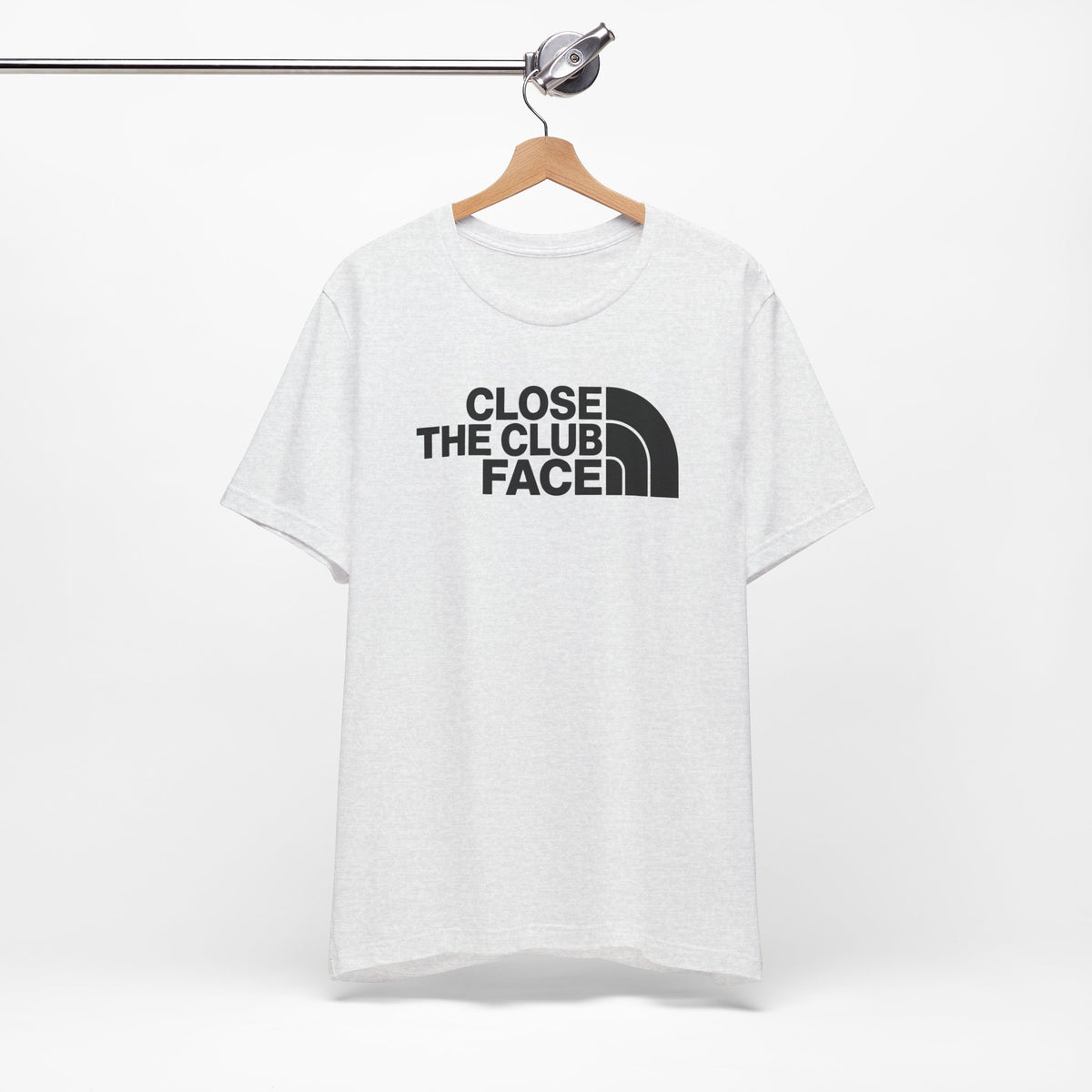 "Close The Face" Club Tee