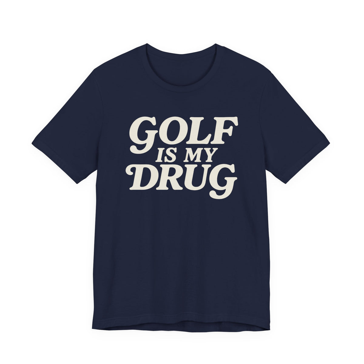 "Golf Is My Drug" Club Tee