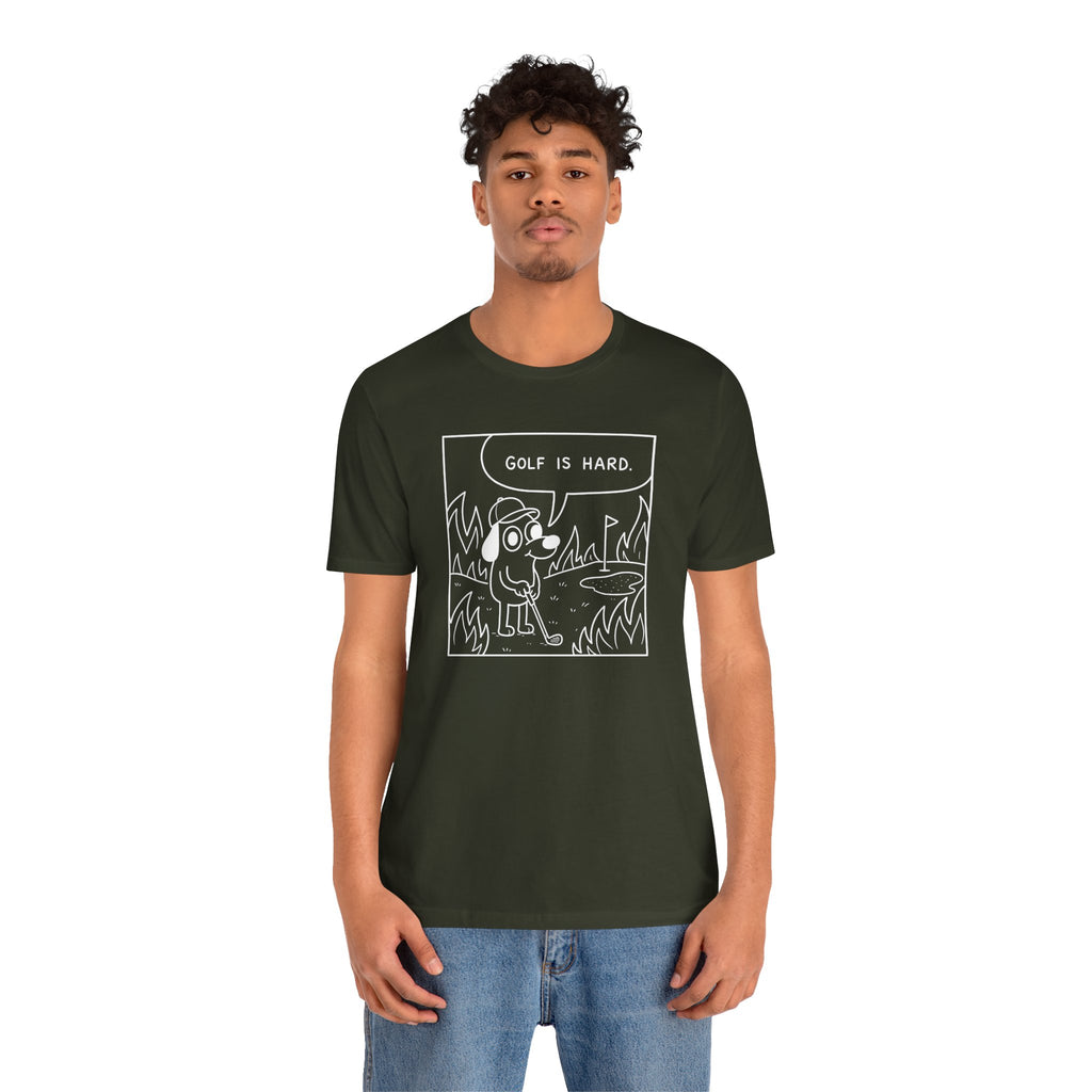"Golf Is Hard" Tee
