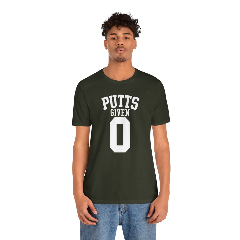 "Zero Putts Given" Tee