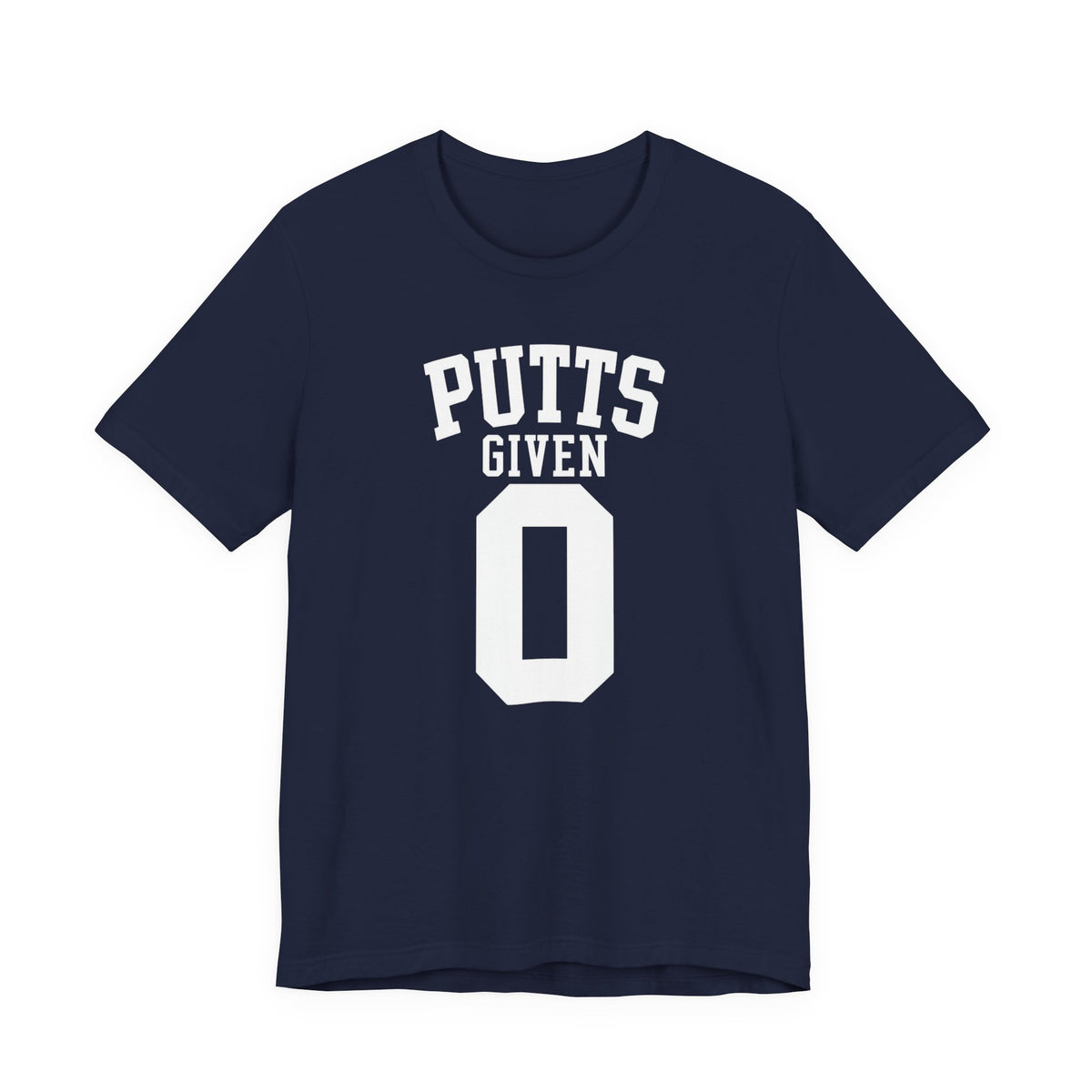 "Zero Putts Given" Tee