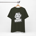 "All Golf No Work" Club Tee