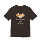 "Breakfast Ball" Club Tee