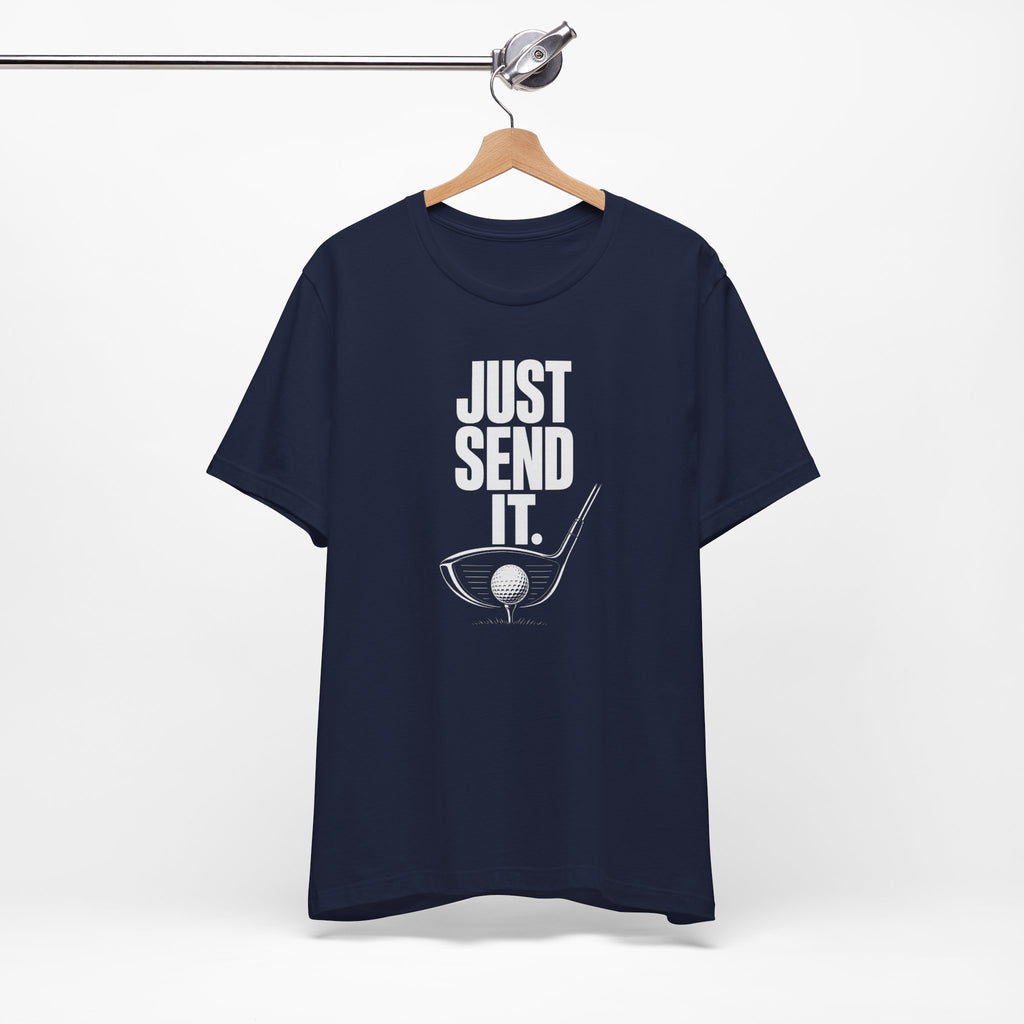 "Just Send It" Golf Tee