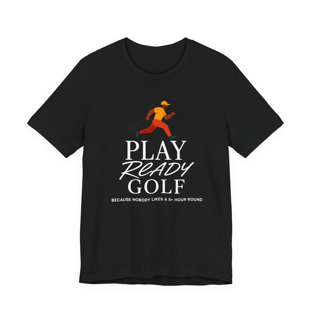 "Play Ready Golf" Tee