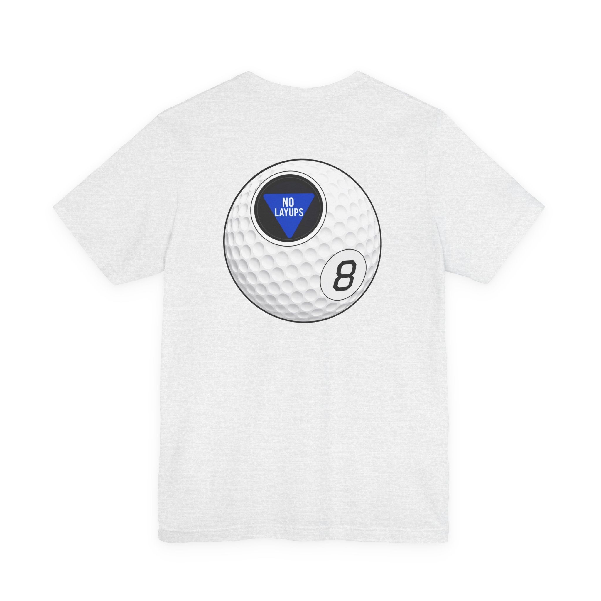 "No Layups" Club Tee