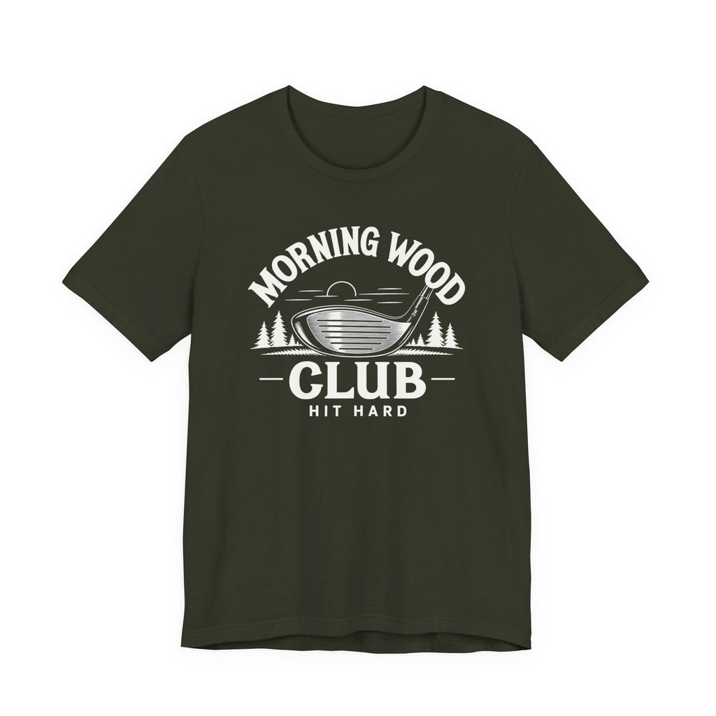 "Morning Wood" Club Tee