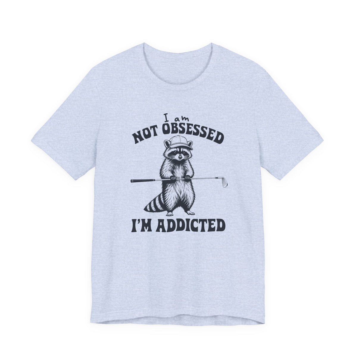 "Not Obsessed" Golf Tee