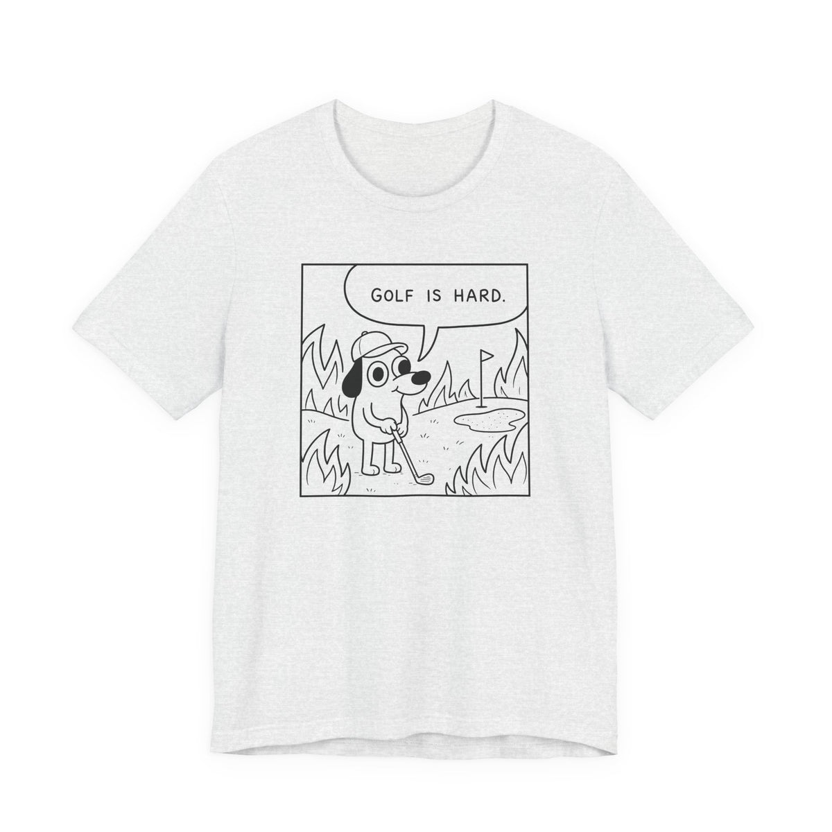 "Golf Is Hard" Tee