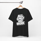 "All Golf No Work" Club Tee