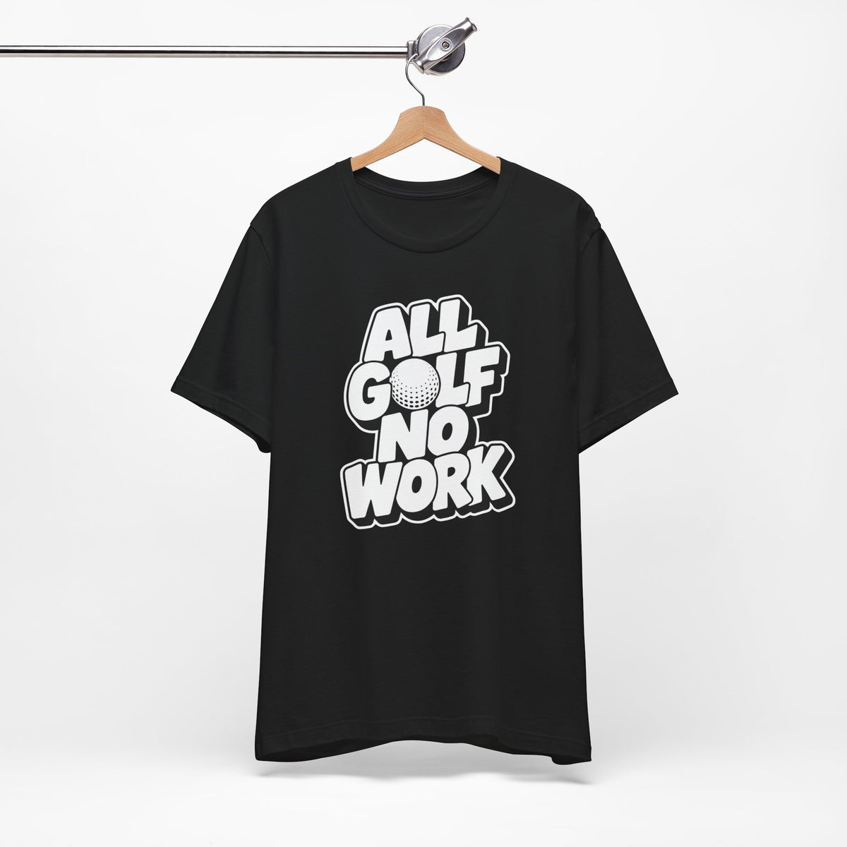 "All Golf No Work" Club Tee