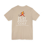"Play Ready Golf" Tee