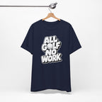 "All Golf No Work" Club Tee