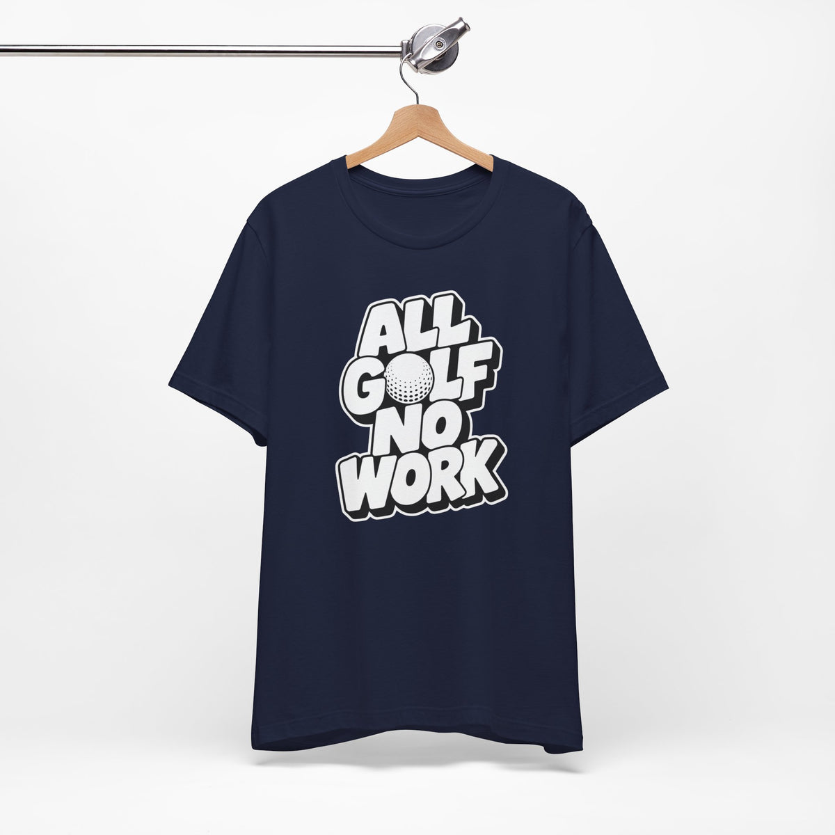 "All Golf No Work" Club Tee