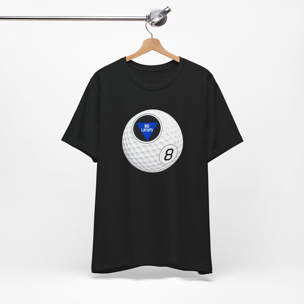 "No Layups" Club Tee