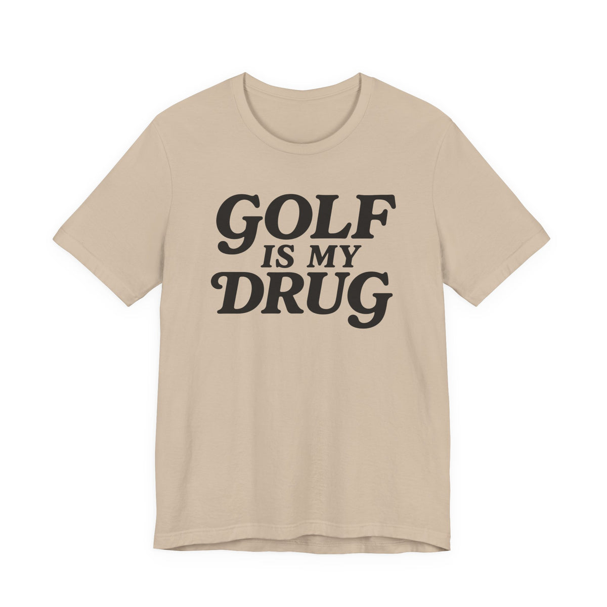"Golf Is My Drug" Club Tee