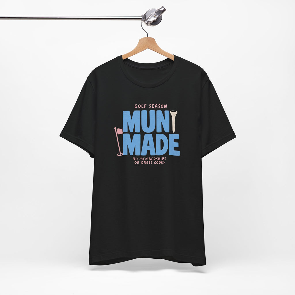 "Muni Made" Club Tee