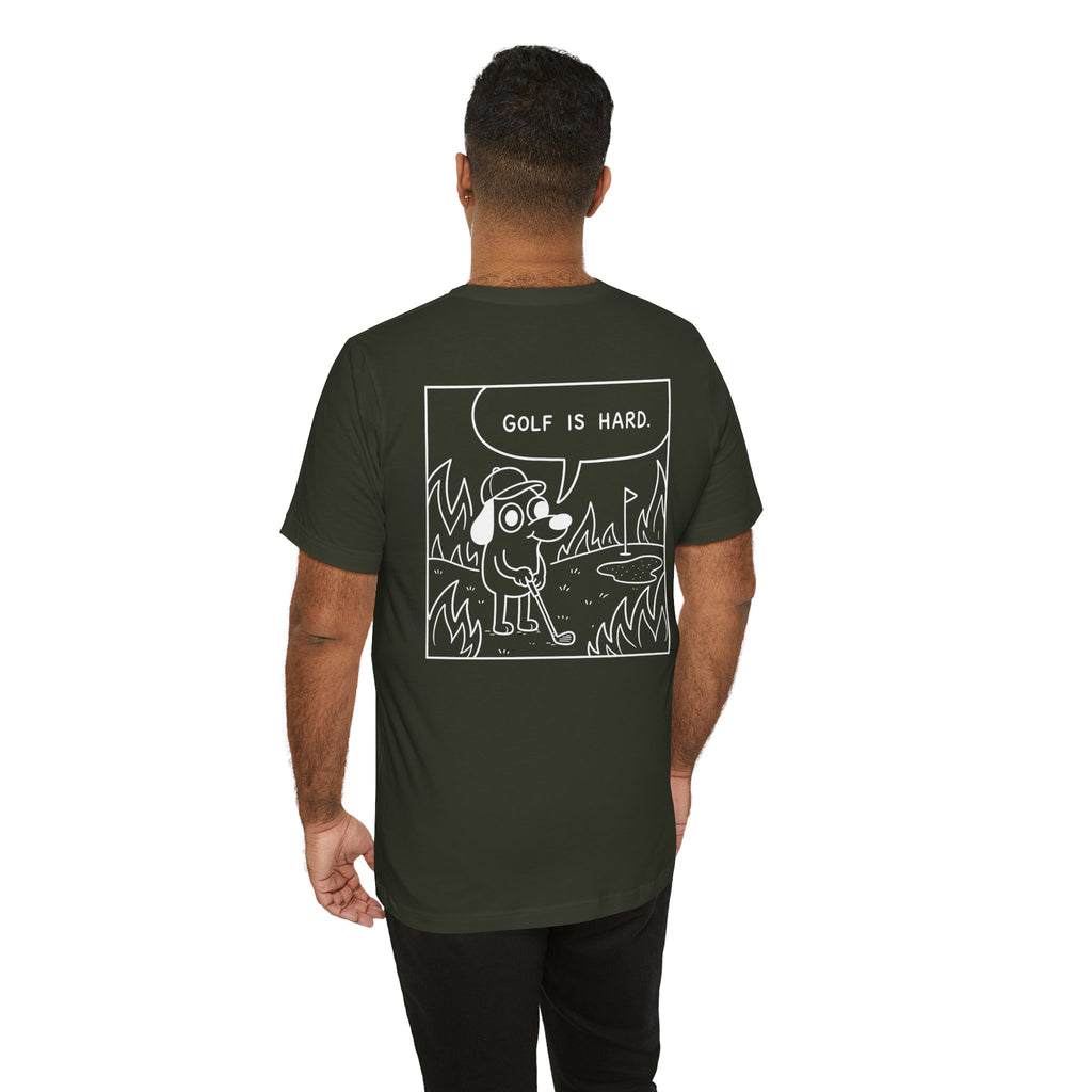 "Golf Is Hard" Tee