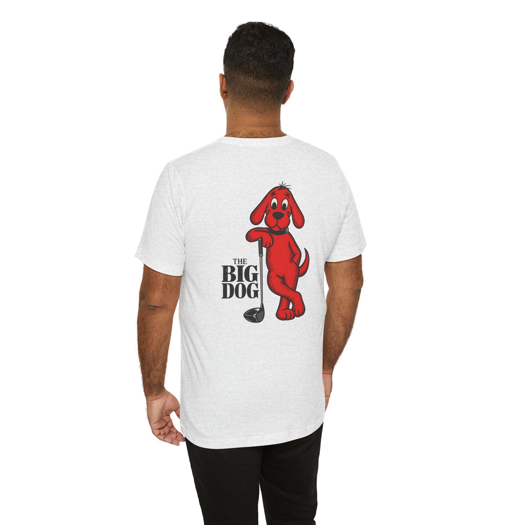 "Big Dog" Club Tee