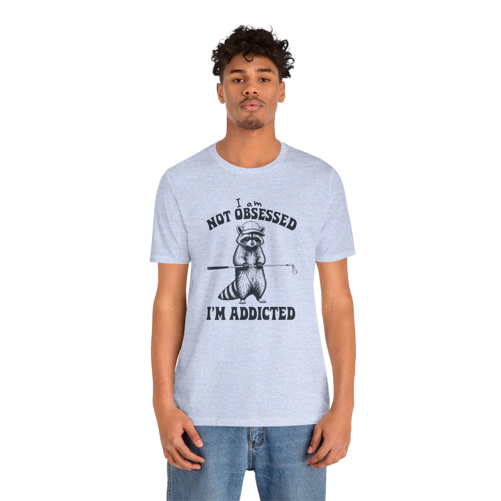 "Not Obsessed" Golf Tee
