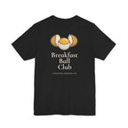 The "Breakfast Baller" Tee