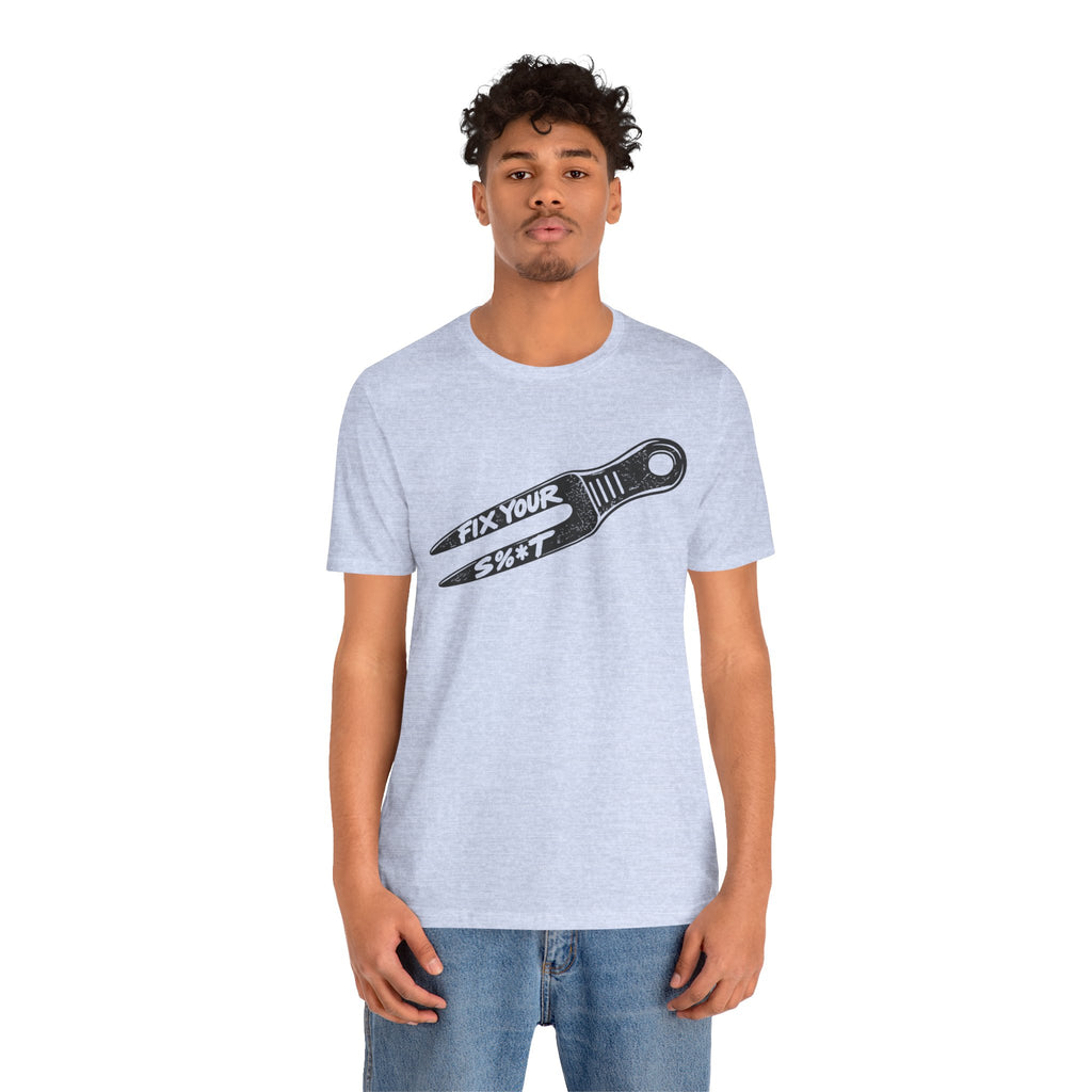 "Fix Your S%*t" Golf Tee