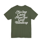 "No One Cares" Golf Tee