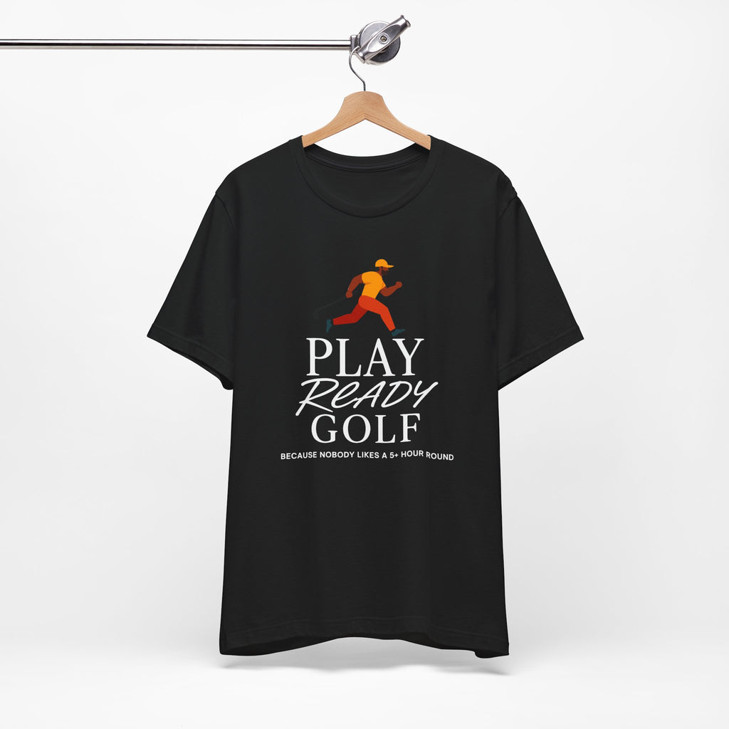 "Play Ready Golf" Tee