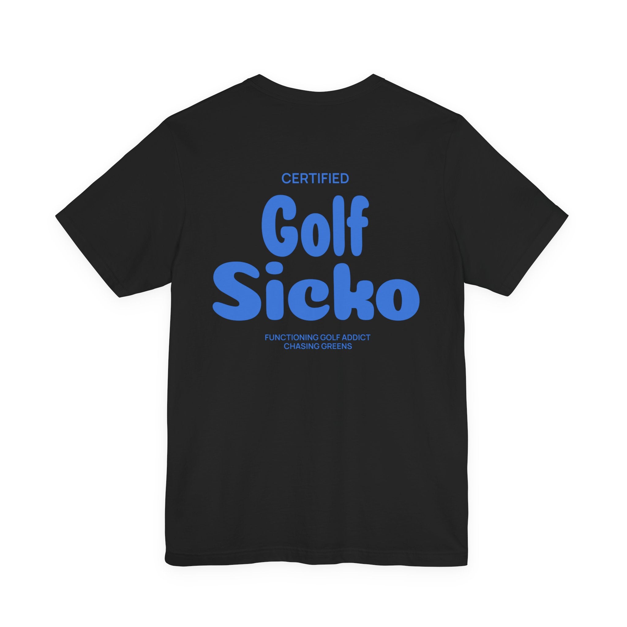 The "Certified Sicko Golfer" Tee