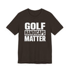 "Golf Handicaps Matter" Golf Tee