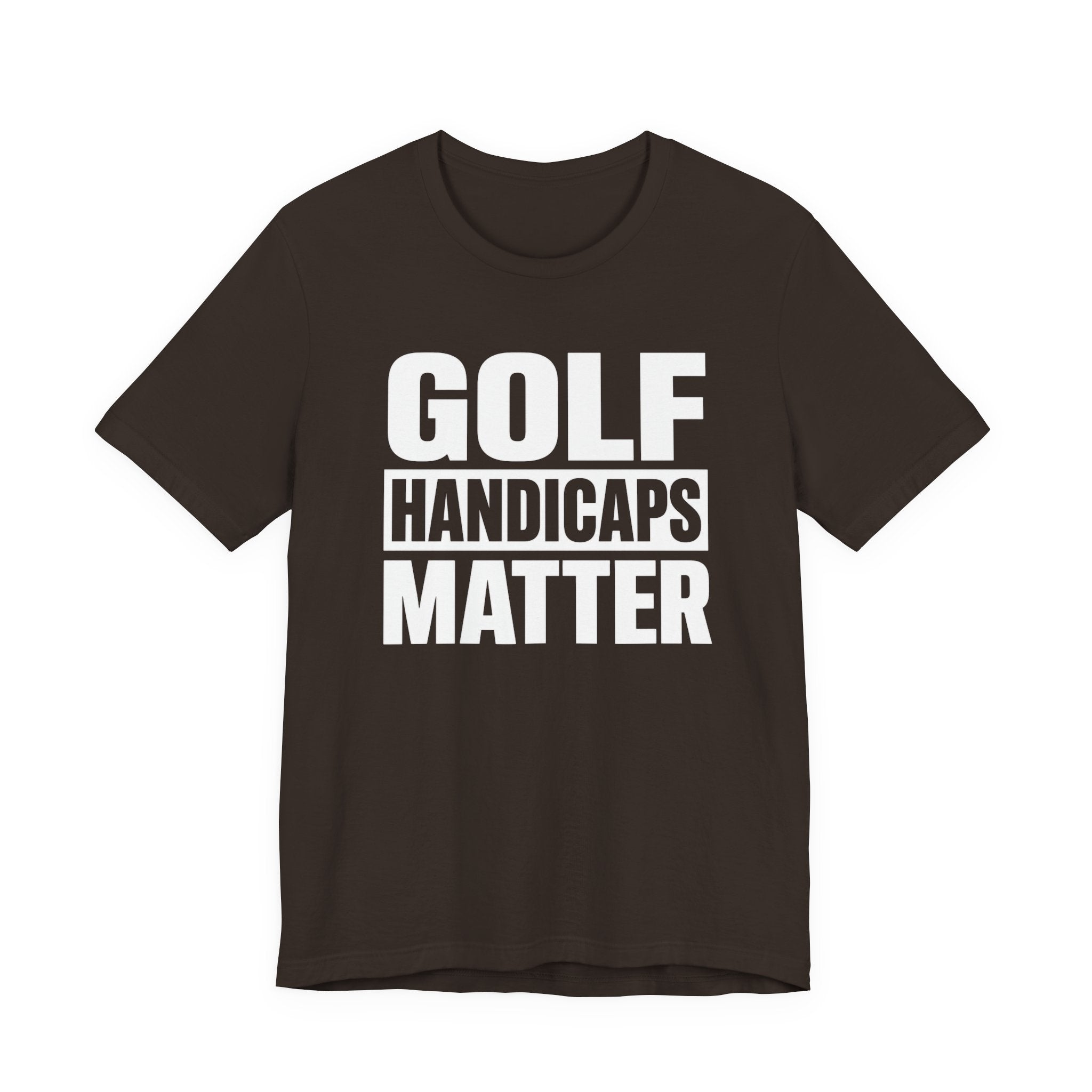 "Golf Handicaps Matter" Golf Tee